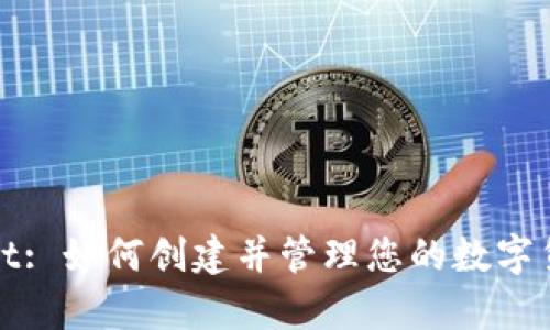 tpWallet: 如何创建并管理您的数字货币钱包